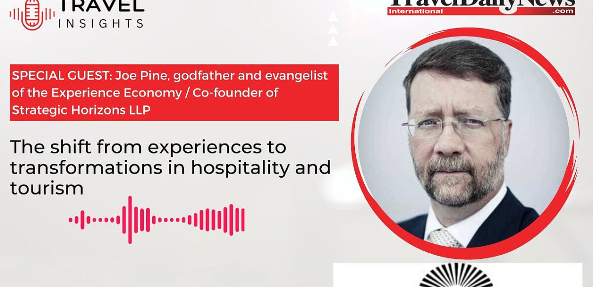 Joe Pine: "The shift from experiences to transformations in hospitality and tourism" - Vimarsana News
